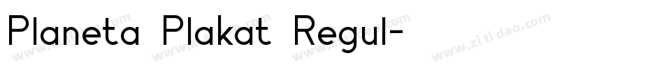 Planeta Plakat Regul字体转换